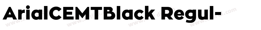 ArialCEMTBlack Regul字体转换